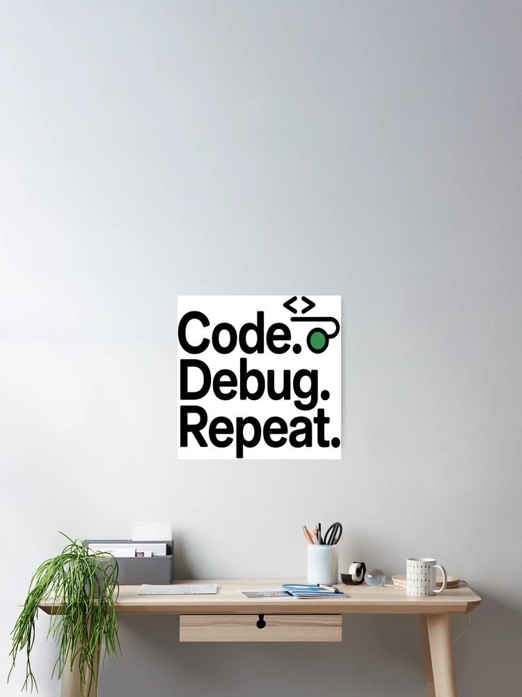 Thumbnail 2 of 3, Poster, Code Debug Repeat – Minimal Programmer Humor Developer Shirt designed and sold by RMTrendy.