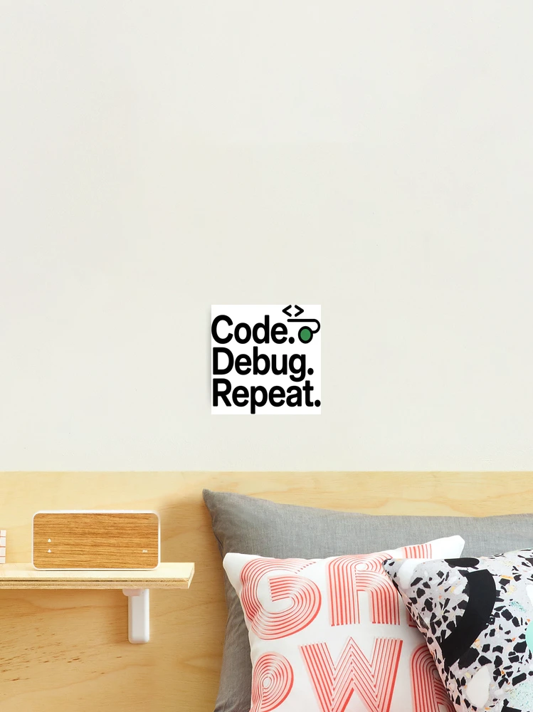 Thumbnail 2 of 3, Photographic Print, Code Debug Repeat – Minimal Programmer Humor Developer Shirt designed and sold by RMTrendy.