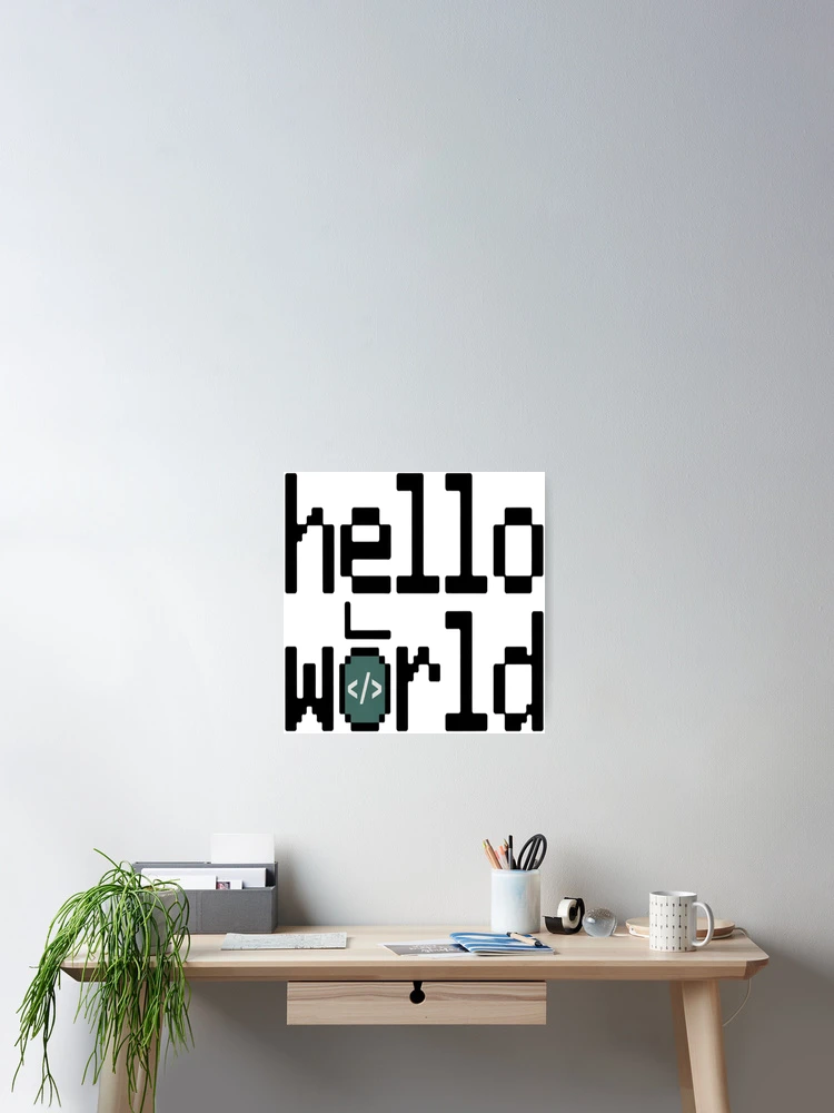 Thumbnail 2 of 3, Poster, Hello World – Classic Programmer Humor Minimal Coding Design designed and sold by RMTrendy.