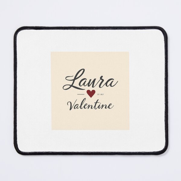 Item preview, Laura Is My Valentine – Romantic Name Valentine Gift designed and sold by chessnegocios.
