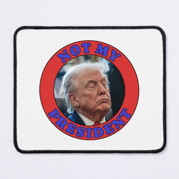 Item preview, Not My President designed and sold by IKDG.