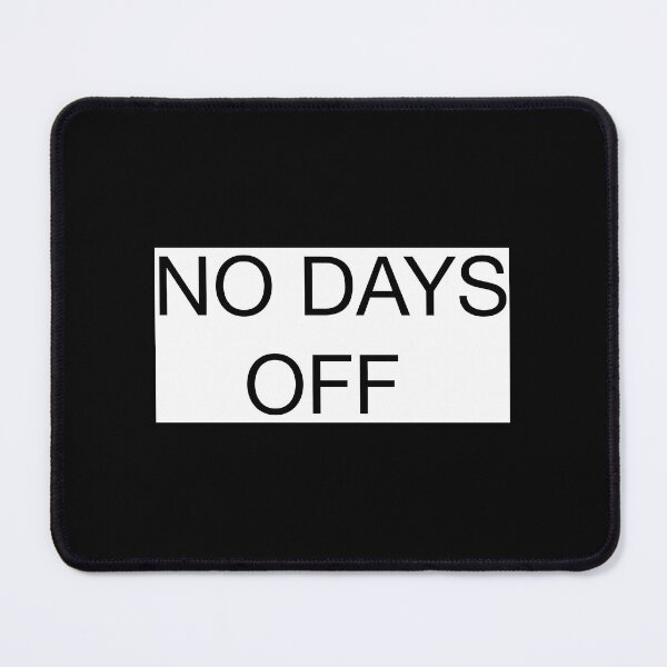 Item preview, No Days Off - Minimal Motivational Text Design designed and sold by Mind_Focus.