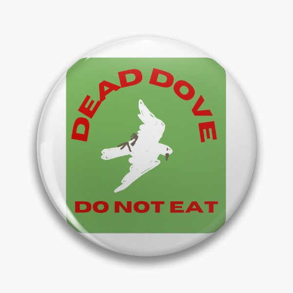 Item preview, Dead dove do not eat designed and sold by mymapuddle.