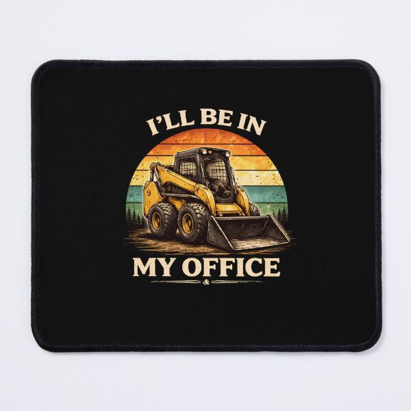 Item preview, I'll Be In My Office Construction Equipment Job Humor designed and sold by SofenArt.