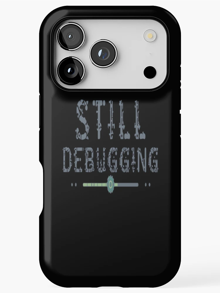 Thumbnail 1 of 4, iPhone Case, Still Debugging – Relatable Programmer Humor Coding Shirt designed and sold by RMTrendy.