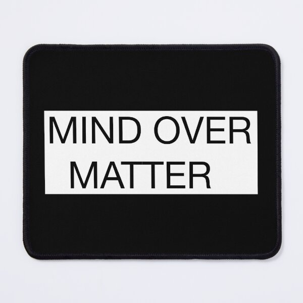 Item preview, Mind Over Matter - Minimal Motivational Text Design designed and sold by Mind_Focus.