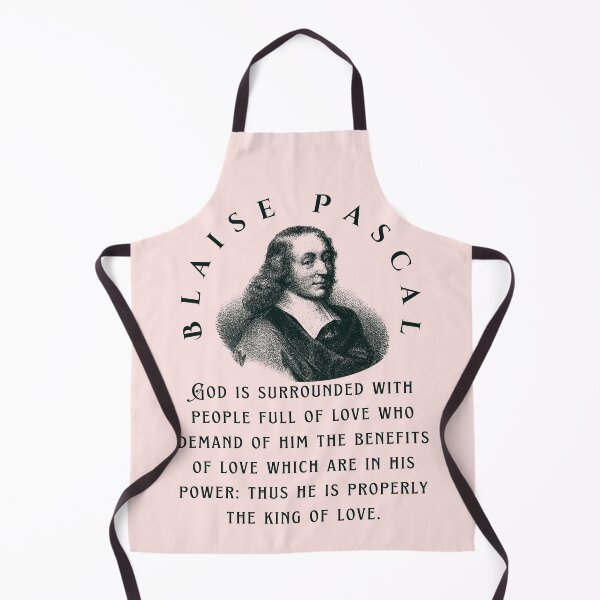 Item preview, Blaise Pascal quote: God is surrounded with people full of love who demand of him the benefits of love which are in his power: thus he is properly the king of love. designed and sold by artbleed.