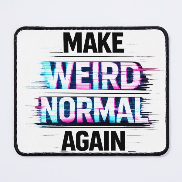 Item preview, Make Weird Normal Again – Funny Statement Mug Gift, Nerd Humor, Geek Design, Coffee Mug for Individualists & Outsiders designed and sold by FrenchieFever.