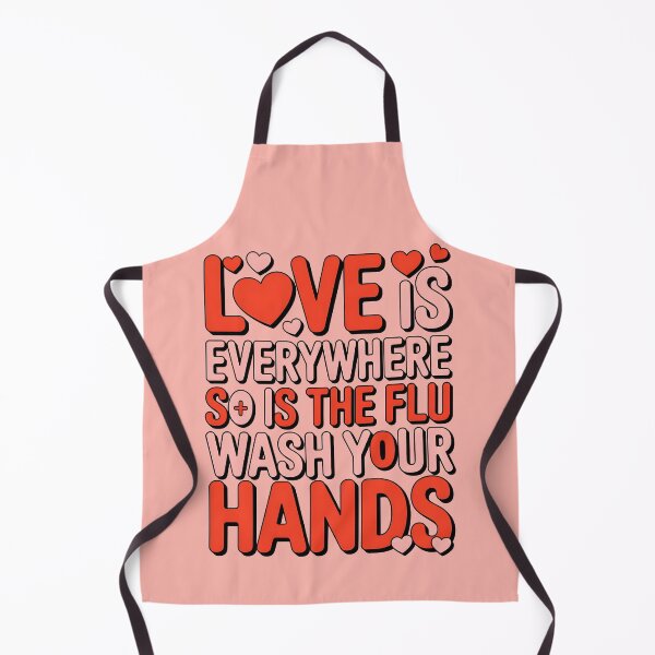 Item preview, Love is Everywhere So is The Flu Wash Your Hands designed and sold by Millsoft.