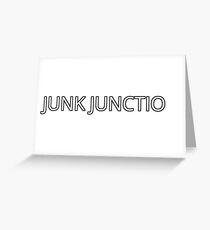 Let's Drop Junk Junction! Greeting Card