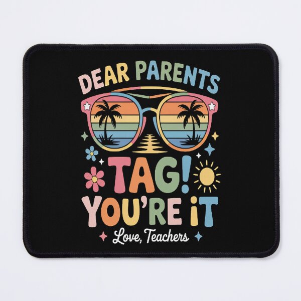 Item preview, Dear Parents Tag You're It Love Teachers designed and sold by mandiana.