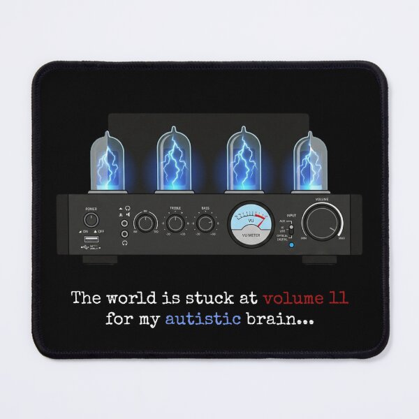 Item preview, Autism: the world at volume 11 all the time! designed and sold by sSk616.