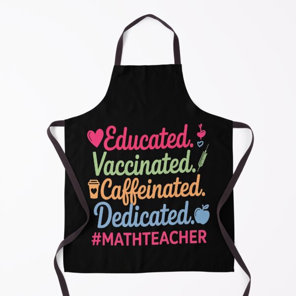 Item preview, Educated Vaccinated Caffeinated Dedicated Math Teacher designed and sold by mandiana.