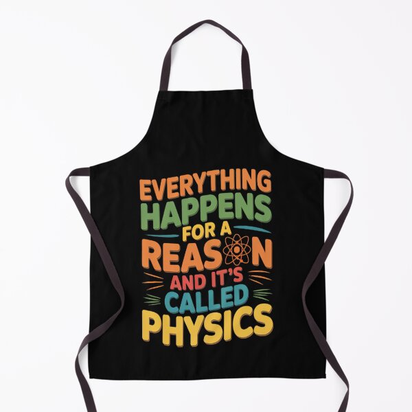 Item preview, Everything Happens For A Reason It's Called Physics designed and sold by mandiana.