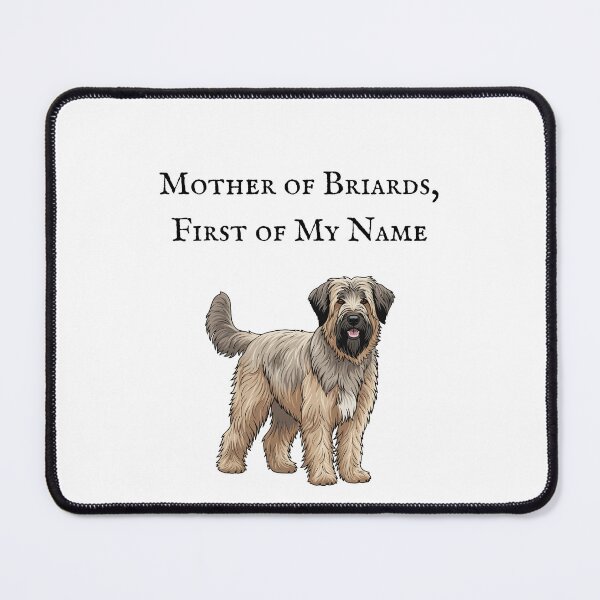 Item preview, Mother of Briards, First of My Name designed and sold by Foxy Candy.
