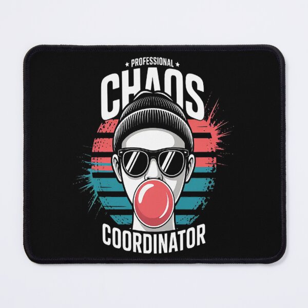 Item preview, Professional Chaos Coordinator Bubble Gum Puns designed and sold by mandiana.