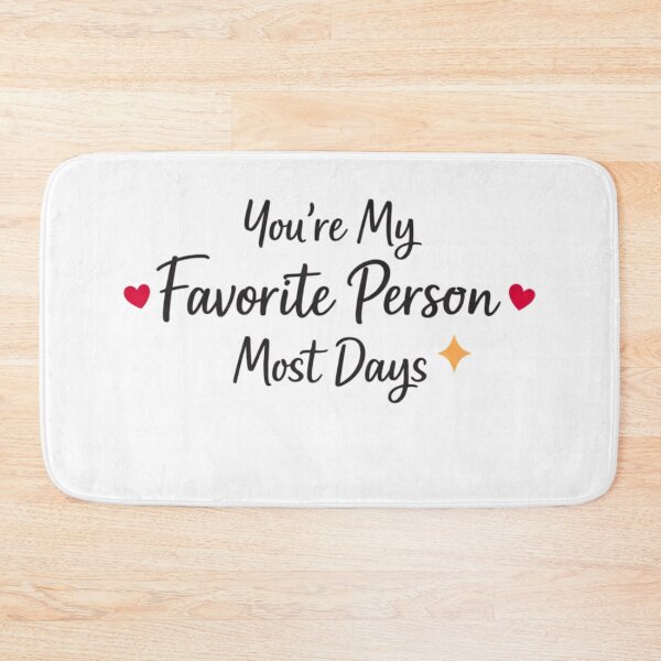 Item preview, You’re My Favorite Person Most Days Minimal Valentine Design designed and sold by bilal sibgui.