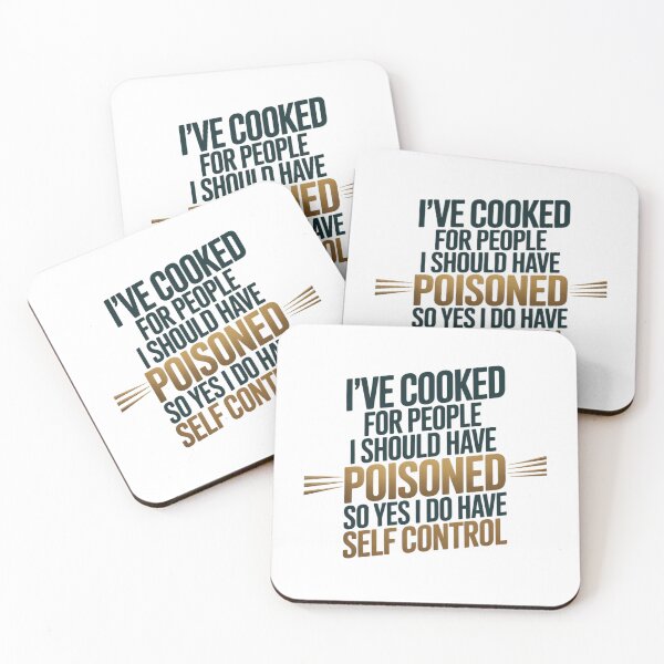 Item preview, I've Cooked For People I Should Have Poisoned So Yes I Do 30 designed and sold by MarkLeedsArt.