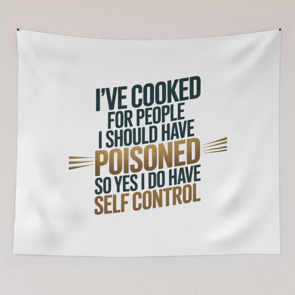 Item preview, I've Cooked For People I Should Have Poisoned So Yes I Do 30 designed and sold by MarkLeedsArt.