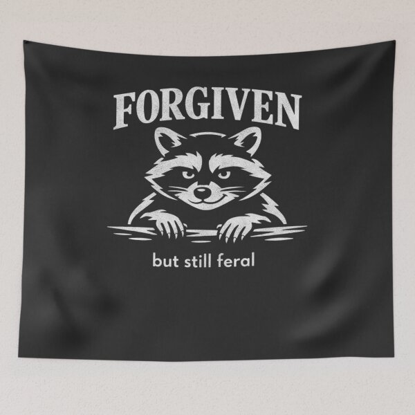 Item preview, Forgiven But Still Feral Raccoon Humor designed and sold by FreshVibe Prints.