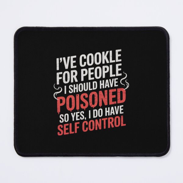 Item preview, I've Cooked For People I Should Have Poisoned So Yes I Do 36 designed and sold by DigitaldeligArt.