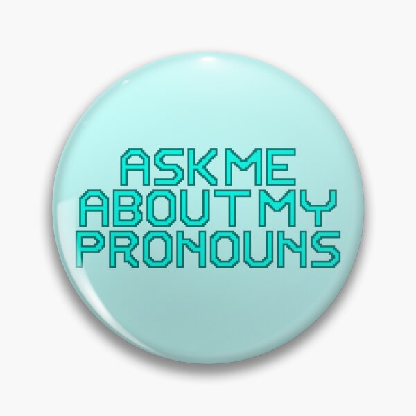Item preview, Cyan Ask Me About My Pixelated Pronouns designed and sold by Lilac-Cat.