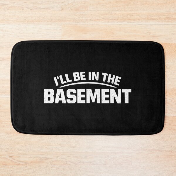 Item preview, I'll Be In The Basement, Handyman Gift designed and sold by CloudyPress.