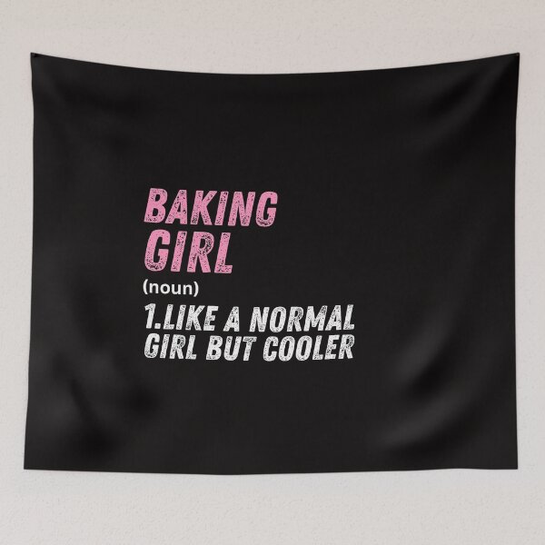 Item preview, Baking Girl Like A Normal Girl But Cooler designed and sold by WeirdlyRare.