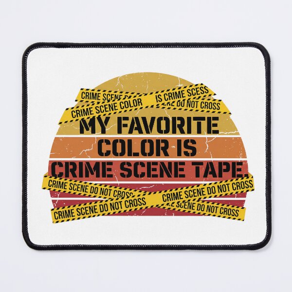 Item preview, My Favorite Color Is Crime Scene Tape Funny True Crime Gift designed and sold by LoliDesignShop.