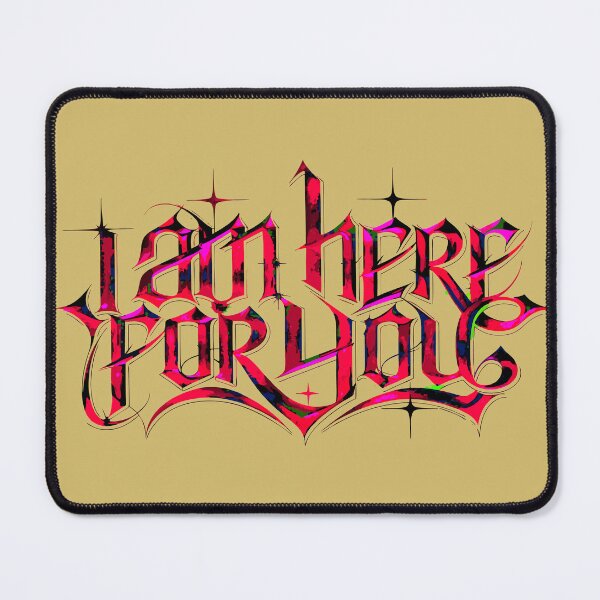 Item preview, I Am Here For You Gothic Typography Art Design designed and sold by VikArtStudio.