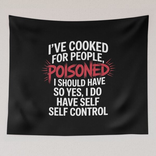 Item preview, I've Cooked For People I Should Have Poisoned So Yes I Do6 designed and sold by MarkLeedsArt.
