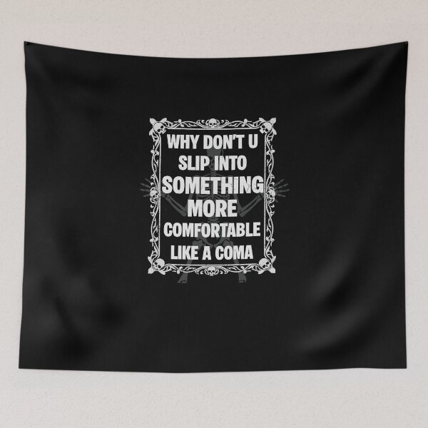 Item preview, Sarcastic Gothic Skeleton - "Slip Into a Coma" Edgy Graphic designed and sold by Evaevonechi.