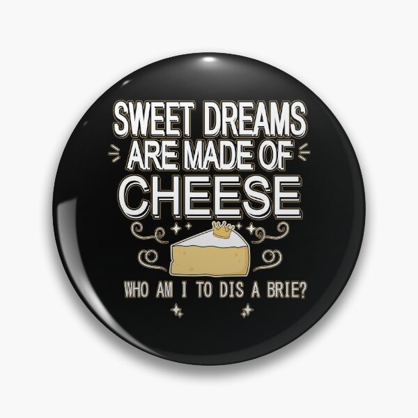 Item preview, Sweet Dreams Are Made Of Cheese  designed and sold by Omarelmktar.