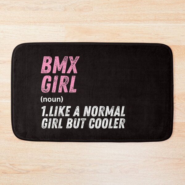Item preview, Bmx Girl Like A Normal Girl But Cooler designed and sold by WeirdlyRare.