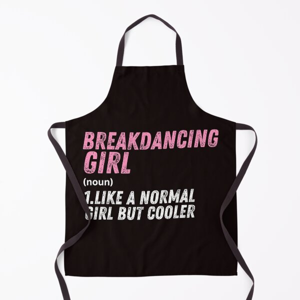 Item preview, Breakdancing Girl Like A Normal Girl But Cooler designed and sold by WeirdlyRare.