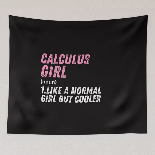 Item preview, Calculus Girl Like A Normal Girl But Cooler designed and sold by WeirdlyRare.