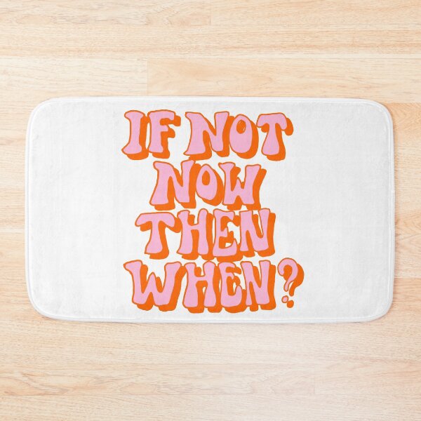 Item preview, If Not Now Then When? designed and sold by LittleCatten.