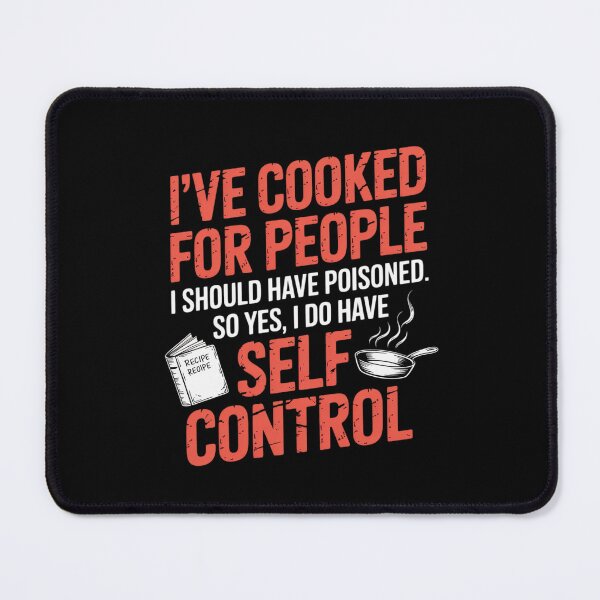Item preview, I've Cooked For People I Should Have Poisoned So Yes I Do10 designed and sold by DigitaldeligArt.