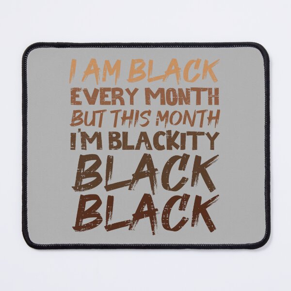 Item preview, Blackity Black Every Month Black History BHM African Gift designed and sold by GreggRoss.