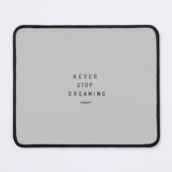 Item preview, Never Stop Dreaming designed and sold by LIGHTLINE✨by Shayla.