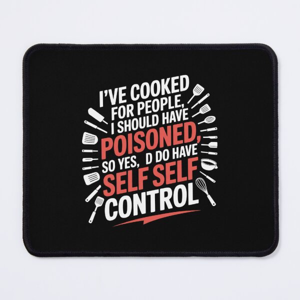 Item preview, I've Cooked For People I Should Have Poisoned So Yes I Do12 designed and sold by DigitaldeligArt.