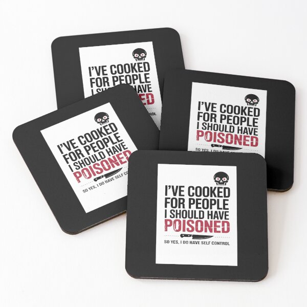 Item preview, I've Cooked For People I Should Have Poisoned So Yes I Do13 designed and sold by MarkLeedsArt.