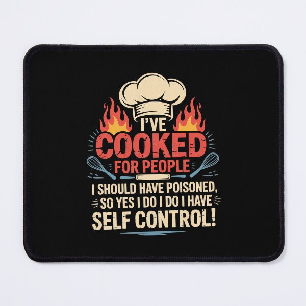 Item preview, I've Cooked For People I Should Have Poisoned So Yes I Do19 designed and sold by DigitaldeligArt.