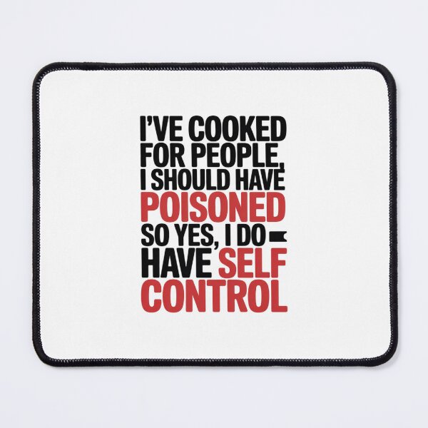 Item preview, I've Cooked For People I Should Have Poisoned So Yes I Do23 designed and sold by DigitaldeligArt.
