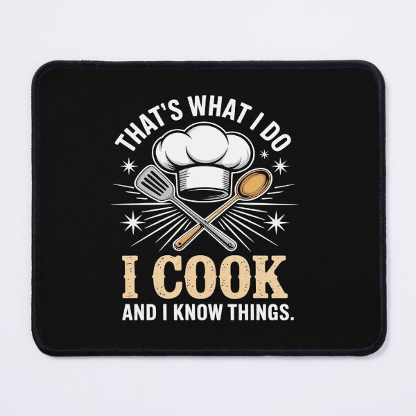 Item preview, That's What I Do I Cook And I Know Things Cooking designed and sold by angolinnArt.