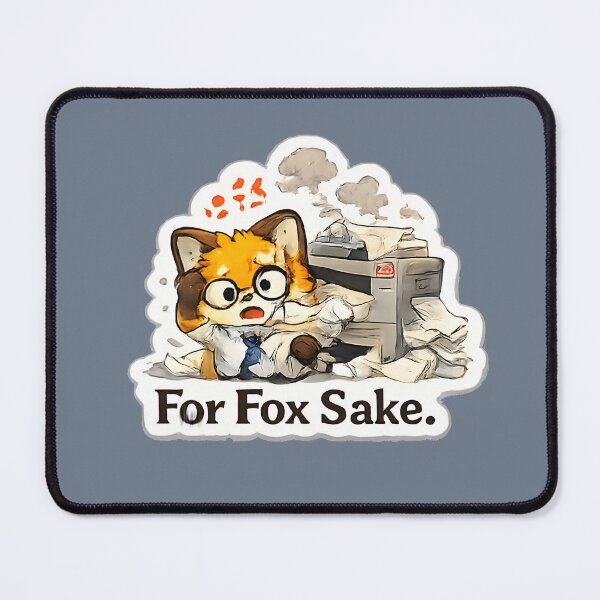 Item preview, Funny Office Meme Fox For Fox Sake designed and sold by Still Breathing Studio.