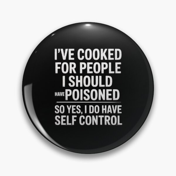 Item preview, I've Cooked For People I Should Have Poisoned So Yes I Do38 designed and sold by MarkLeedsArt.