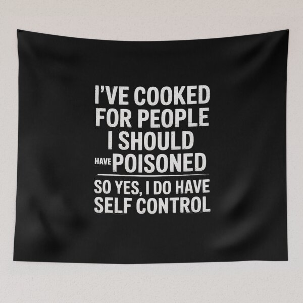 Item preview, I've Cooked For People I Should Have Poisoned So Yes I Do38 designed and sold by MarkLeedsArt.