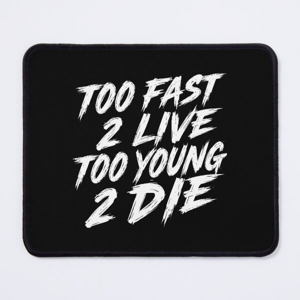 Item preview, Too Young 2 Live – Too Young 2 Die designed and sold by TwoWheels-shop.