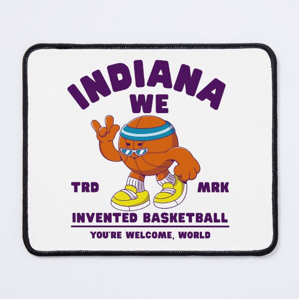 Item preview, Indiana : we invented basketball, you're welcome, world designed and sold by Peerless-Prime.